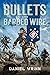 Bullets and Barbed Wire: Fr...