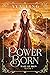 Power Born (Maid of Iron Bo...