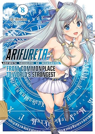 Arifureta: From Commonplace to World’s Strongest, Volume 8