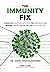 The Immunity Fix: Strengthe...