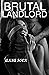 Brutal Landlord by Anna Fock