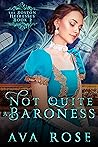 Not Quite a Baroness (The Boston Heiresses #2)