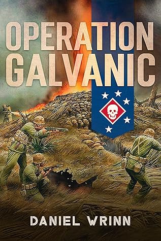 Operation Galvanic: 1943 Battle for Tarawa (WW2 Pacific Military History, #2)
