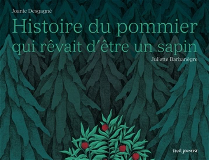 Histoire du pommier qui rêvait d'être un sapin (Hardcover)