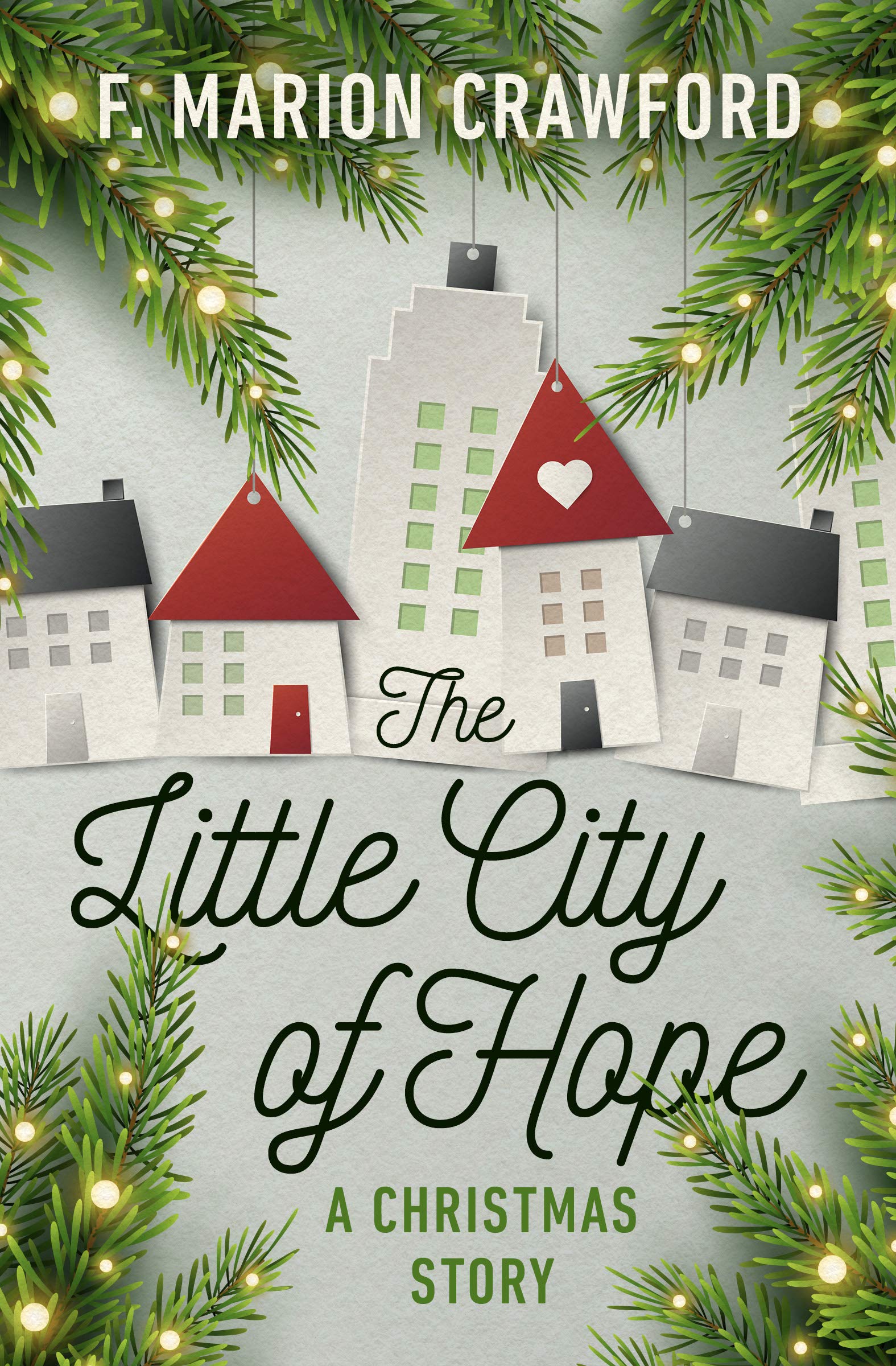 The Little City of Hope: A Christmas Story (Kindle Edition)