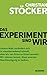 Das Experiment sind wir