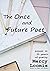 The Once and Future Poet: E...