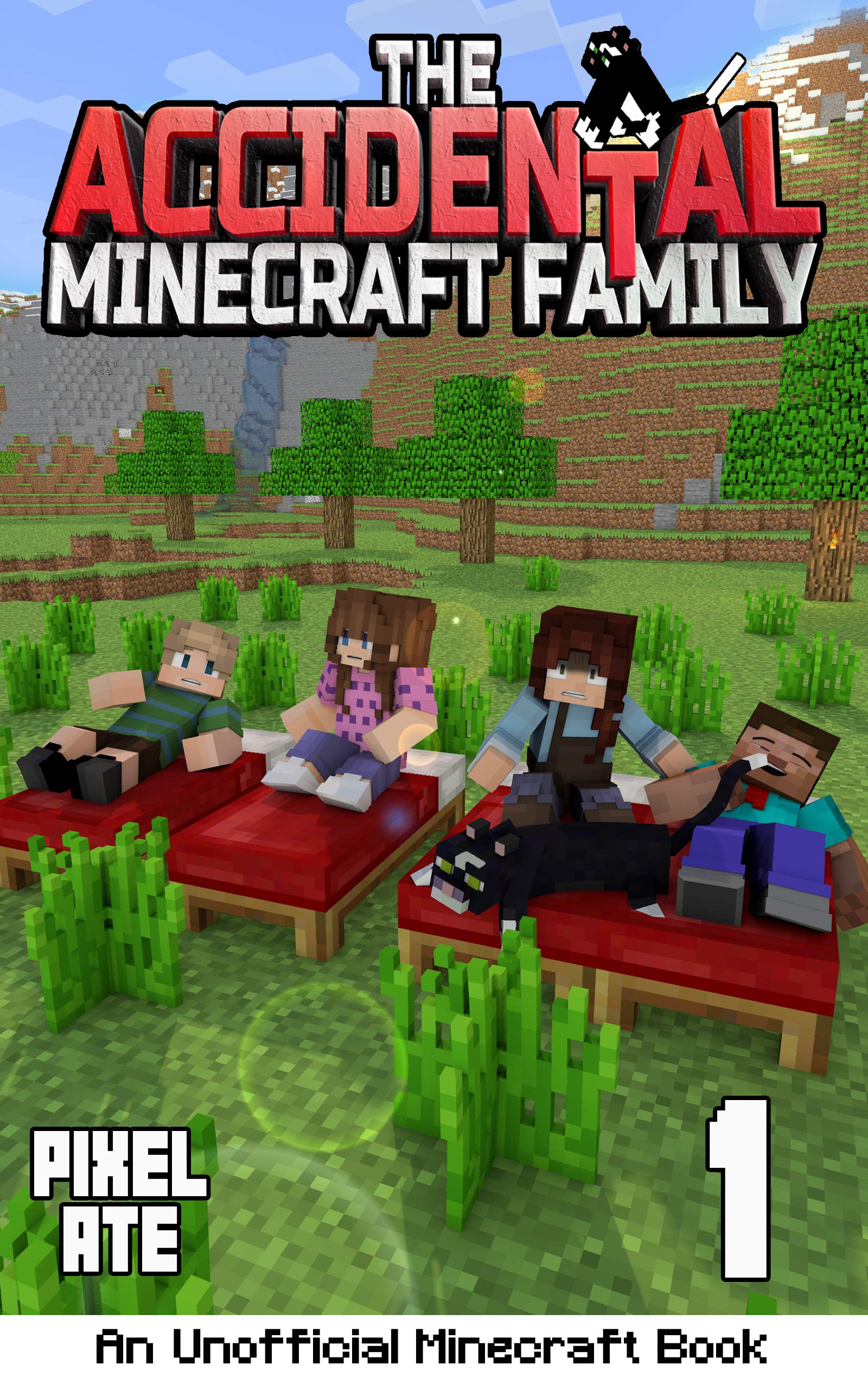 The Accidental Minecraft Family: Book 1: (An Unofficial Minecraft Book)