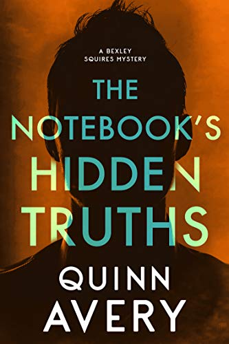 The Notebook's Hidden Truths (A Bexley Squires Mystery #5)