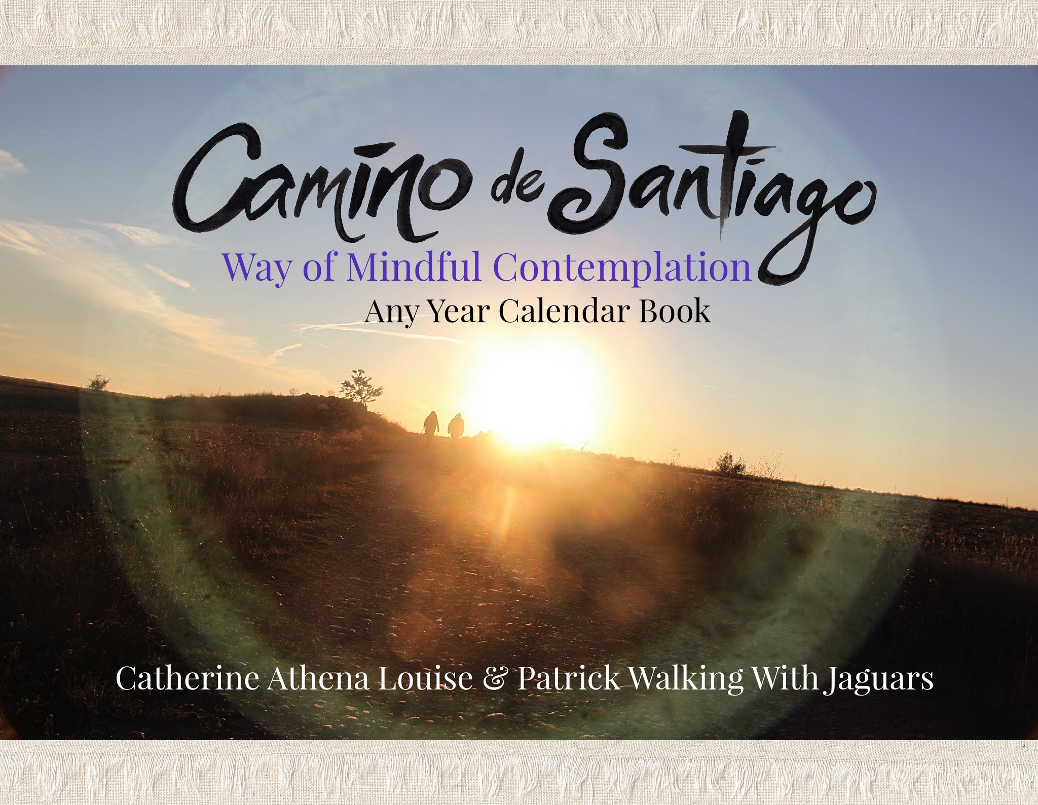 Camino de Santiago: Way of Mindful Contemplation - Any Year Calendar Book