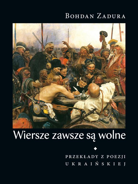 Wiersze zawsze są wolne. Przekłady z poezji ukraińskiej