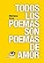 Todos los poemas son poemas...