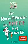 WOW MOM: Der Mama...