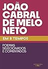 Book cover for João Cabral de Melo Neto em 8 tempos