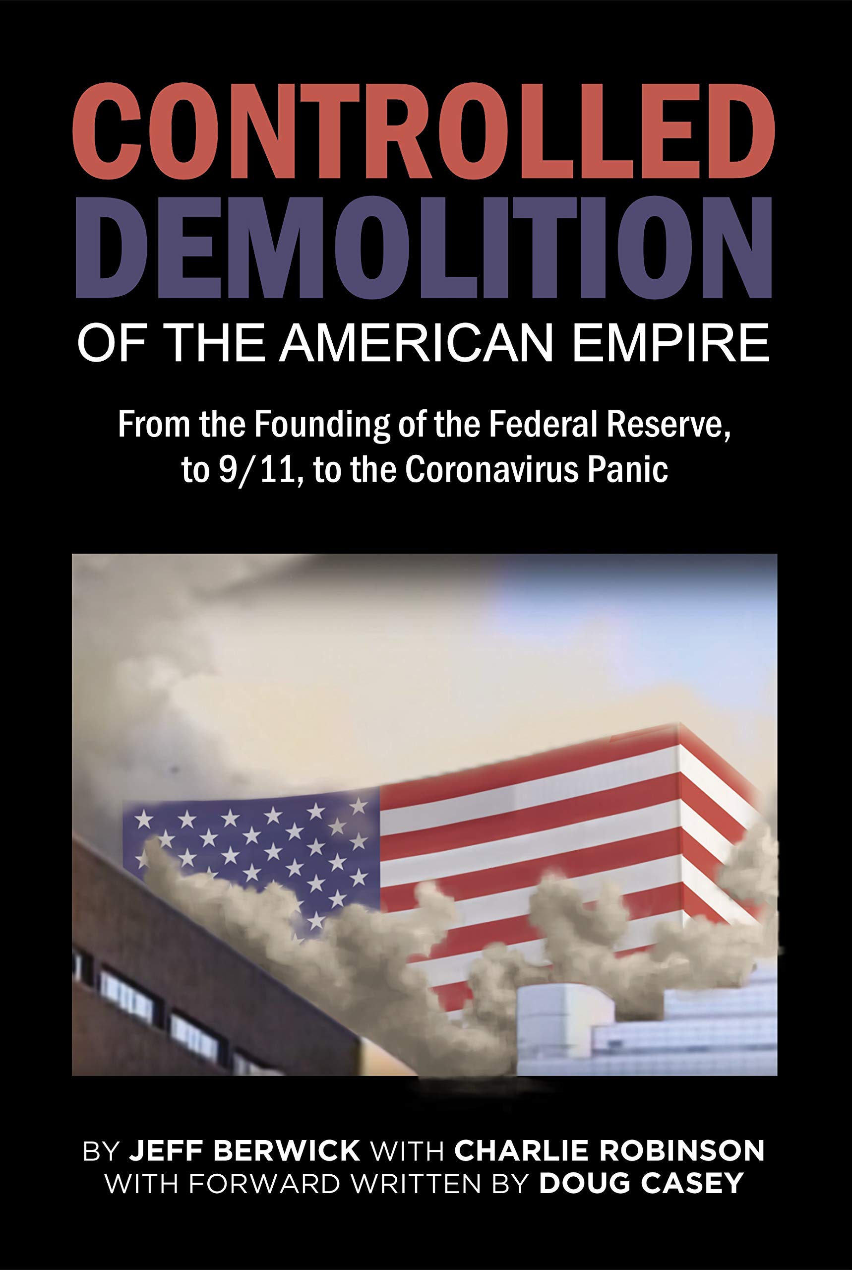 The Controlled Demolition of the American Empire (Kindle Edition)