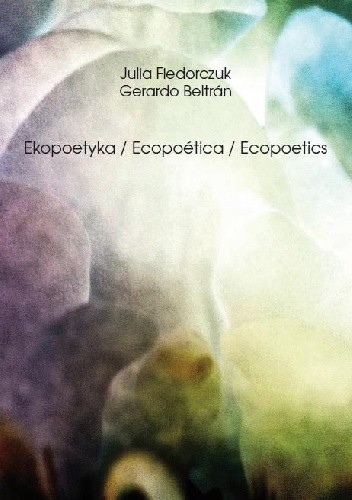 Ekopoetyka / Ecopoética / Ecopoetics