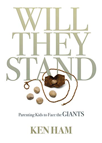 Will They Stand: Parenting Kids to Face the Giants (Kindle Edition)