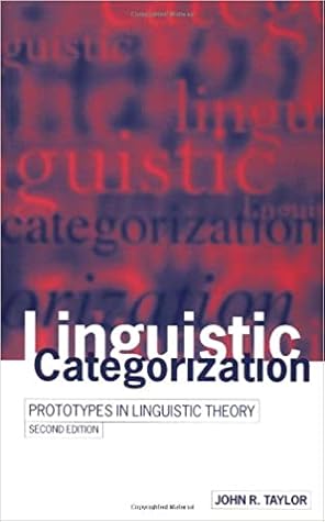 Linguistic Categorization: Prototypes in Linguistic Theory
