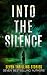 Into The Silence by David F. Berens