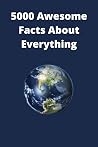 5000 Awesome Fact...