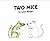 Two Mice