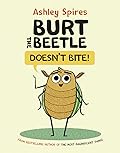Burt the Beetle Doesn't Bite!
