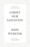 Christ our Salvation: Expositions and Proclamations