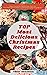 TOP Most Delicious Christmas Recipes: A Stunning Collection of Some of the Most Mouthwatering Christmas Meals & Treats (HOLIDAY, CHRISTMAS & THANKSGIVING COOKING)