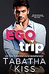 Ego Trip by Tabatha Kiss