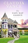 The Cape May Garden by Claudia Vance