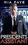 Book cover for The President's Assistant (The Bosshole, #2)