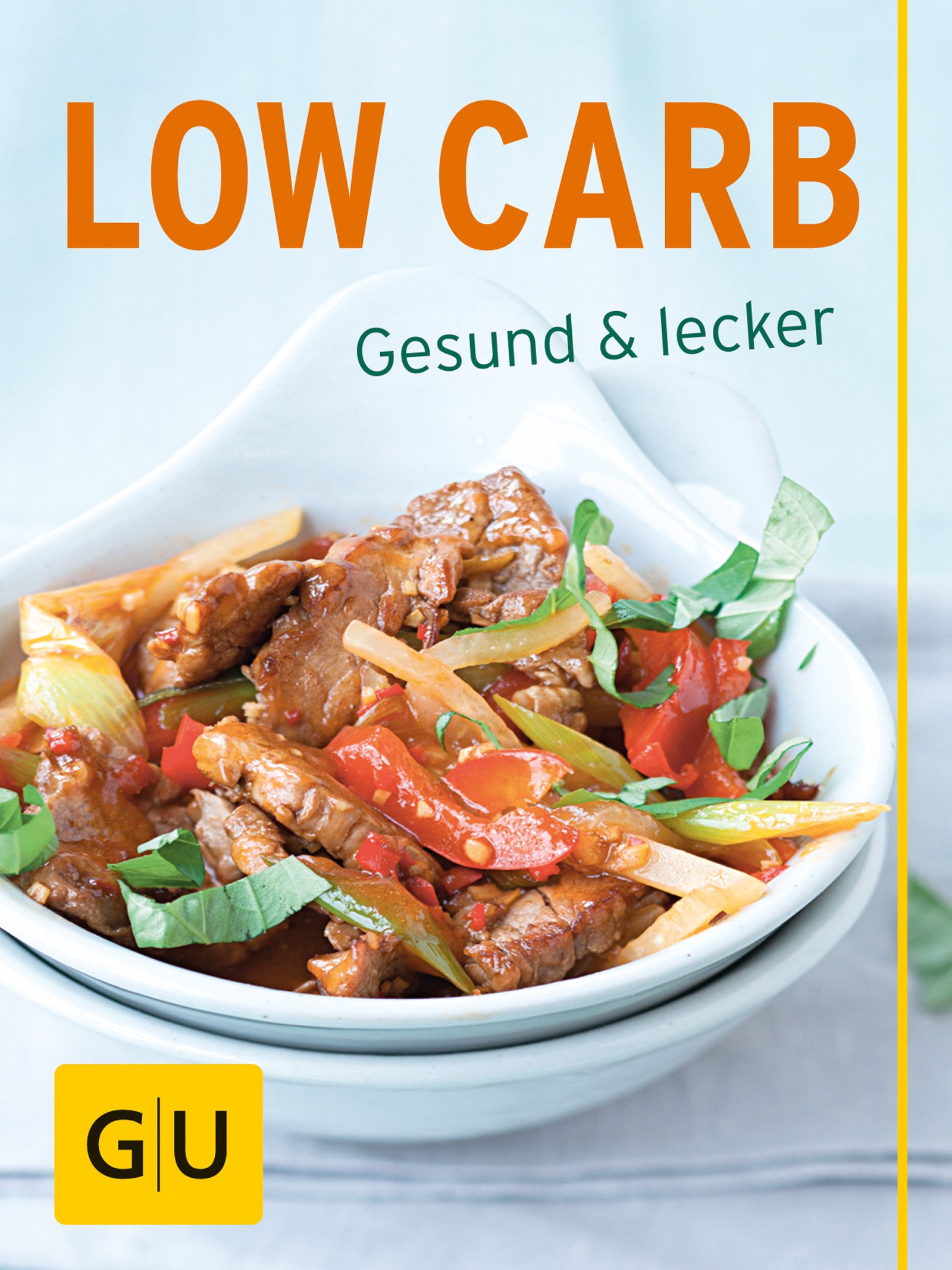 Low Carb: gesund und lecker (GU Diät&Gesundheit) (German Edition)