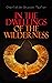 In the Dwellings of the Wil...
