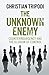 The Unknown Enemy: Counterinsurgency and the Illusion of Control