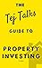 Property Investing: The Tej Talks Guide: Building a Profitable Property Business