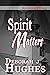Spirit Matters (Tess Schafer-Medium Book 9)