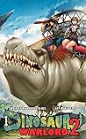Dinosaur Warlord 2 (Dinosaur Warlord #2) Dinosaur Warlord 2 (Dinosaur Warlord #2)