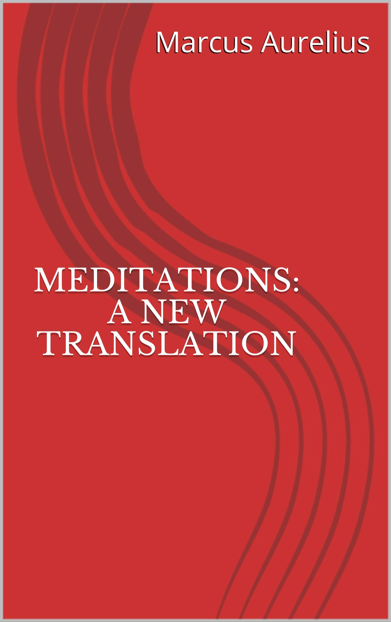 Meditations: A New Translation