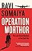 Operation Morthor by Ravi Somaiya