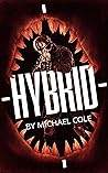 Hybrid by Michael R.  Cole