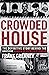 Crowded House: The Definitive Story Behind the Gruesome Murder of Patricia O'Connor