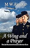A Wing and a Prayer (Broken Wings #1) A Wing and a Prayer (Broken Wings #1)