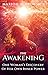 The Awakening: One Woman's Discovery of Her Own Inner Power