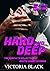 Hard and Deep by Victoria Black