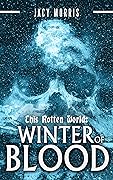 This Rotten World: Winter of Blood