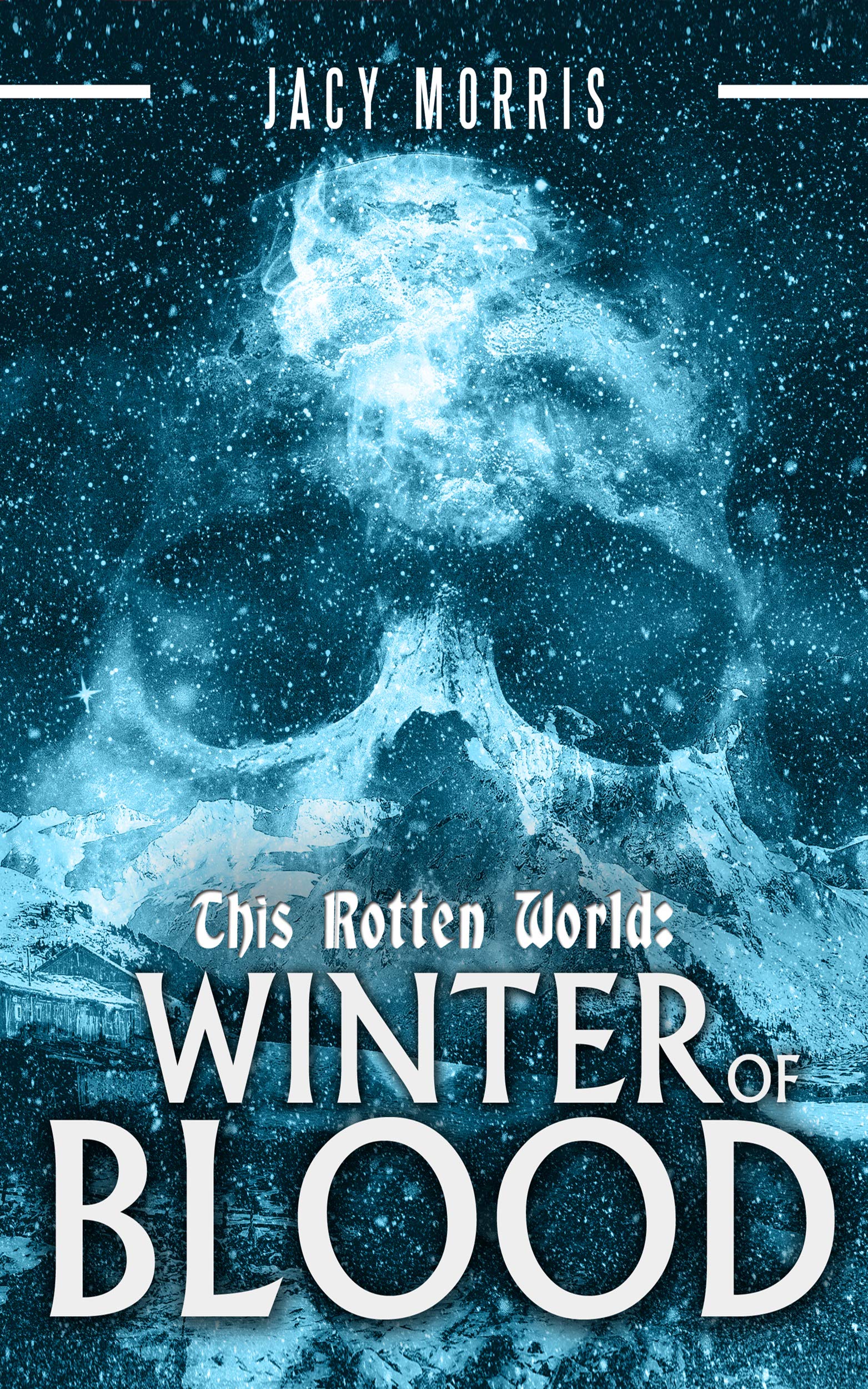 This Rotten World: Winter of Blood (Kindle Edition)