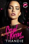 Cruel Kisses