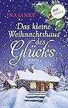 Das kleine Weihnachtshaus des Glücks