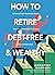How to Retire Debt-Free and Wealthy by Christine Ibbotson
