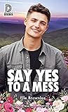 Say Yes to a Mess